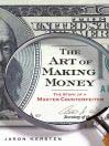 Cover image for The Art of Making Money